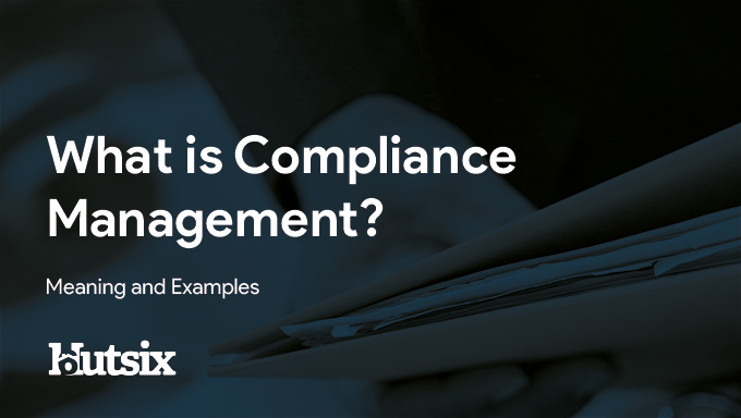 What is Compliance Management? Meaning and Examples