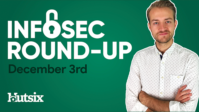 InfoSec Round-Up Dec 3rd