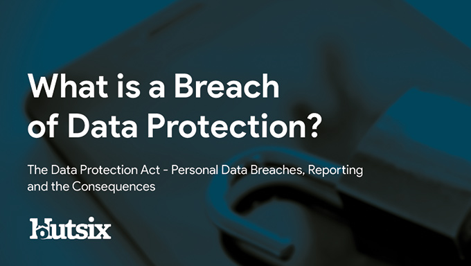 The Data Protection Act - Personal Data Breaches