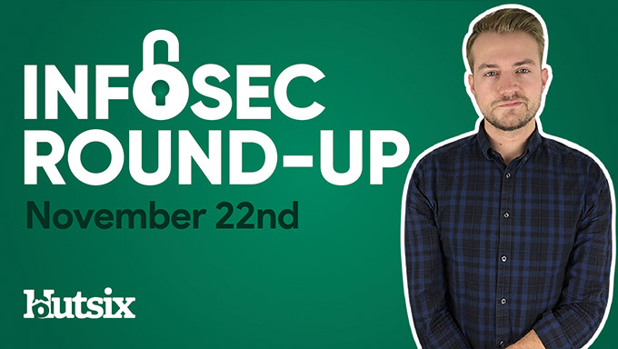 InfoSec Round-Up: November 22nd