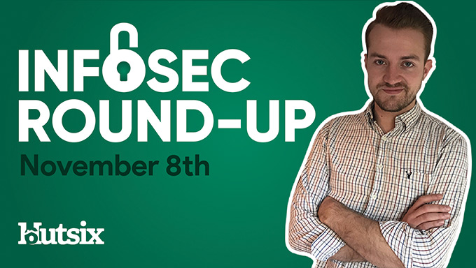 InfoSec Round-Up: November 8th 2020
