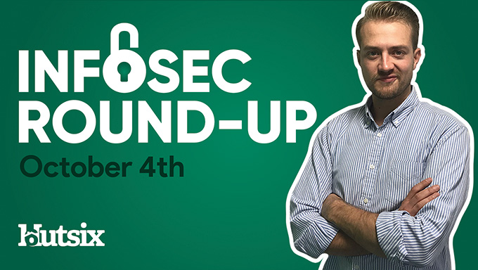 InfoSec Round-Up: October 4th 2020