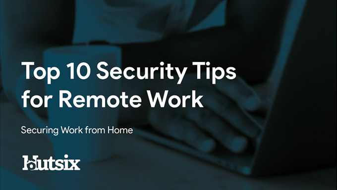 Securing Work from Home