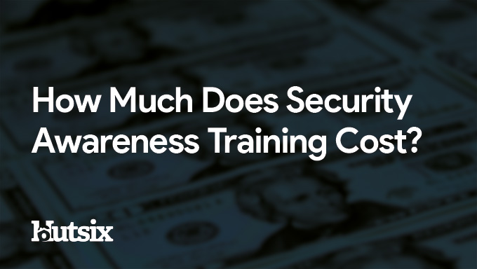 How Much Does Security Awareness Training Cost?