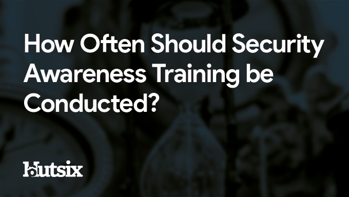 How Often Should Security Awareness Training be Conducted?