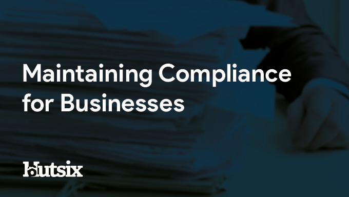 Maintaining Compliance for Businesses