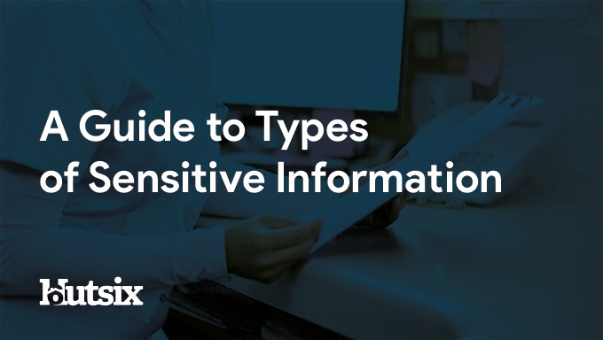 A Guide to Types of Sensitive Information