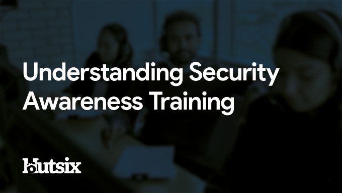 Understanding  Security Awareness Training