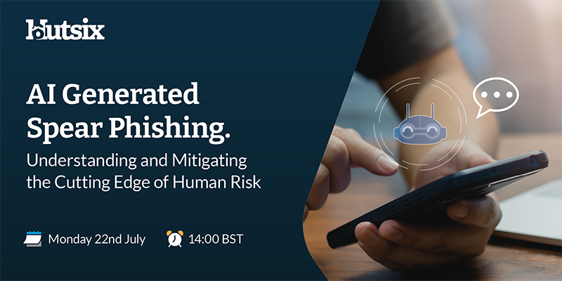 Webinar: AI Generated Spear Phishing