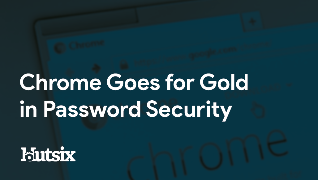 Google Chrome Password Security