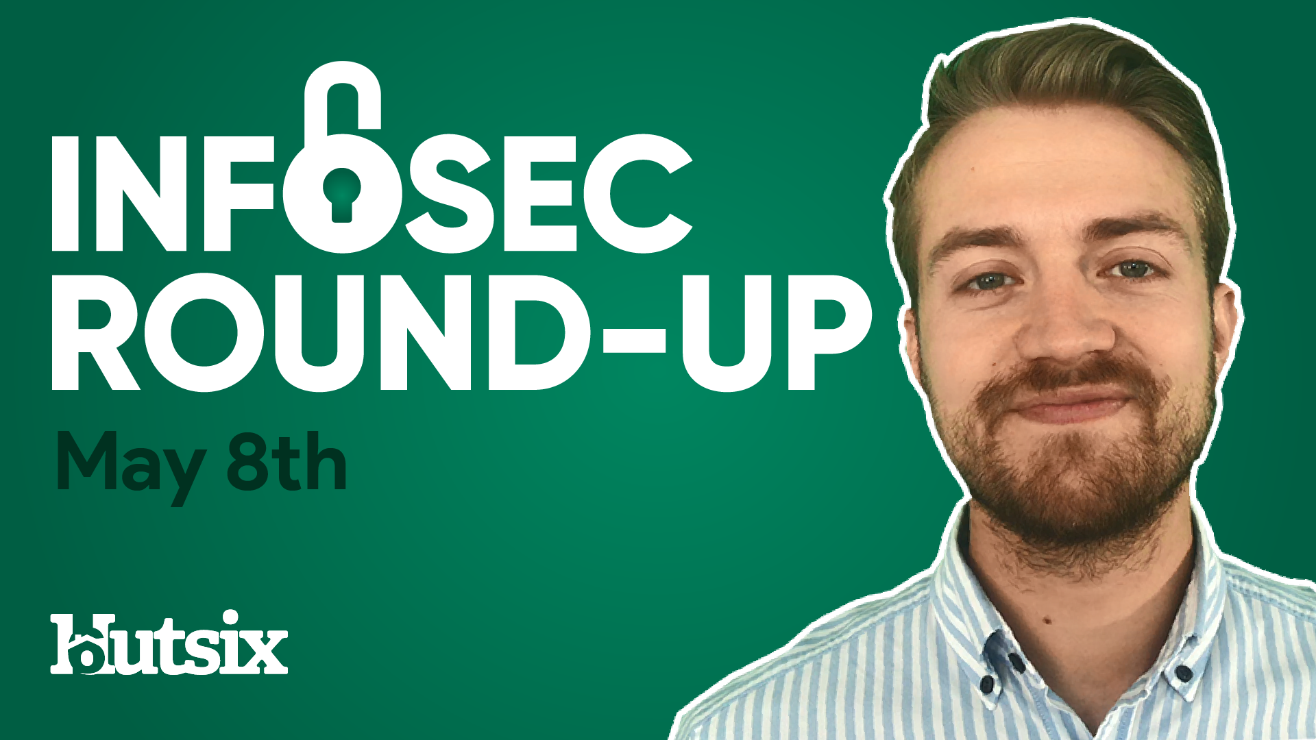 InfoSec Round-Up: May 8th 2020