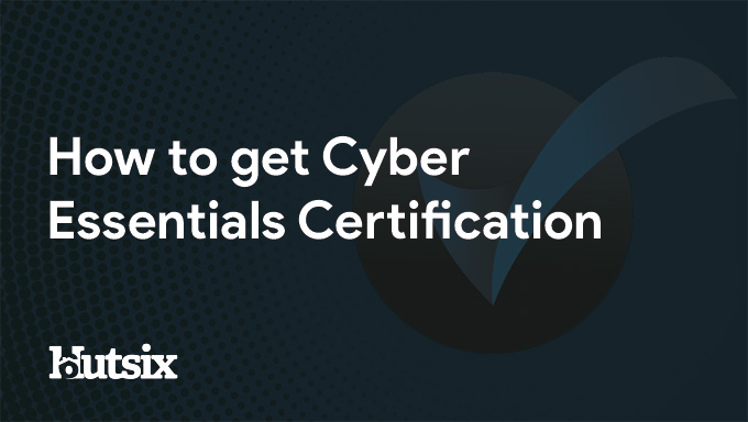 How to get Cyber Essentials Certification 